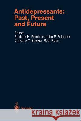 Antidepressants: Past, Present and Future Sheldon H Christina Y John P 9783642621352 Springer