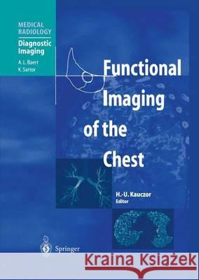 Functional Imaging of the Chest Hans-Ulrich Kauczor 9783642622021