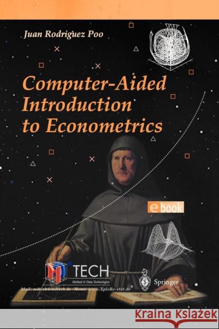 Computer-Aided Introduction to Econometrics Juan Rodrigue 9783642629013 Springer