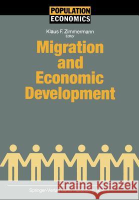 Migration and Economic Development Klaus F. Zimmermann Klaus F 9783642634864 Springer