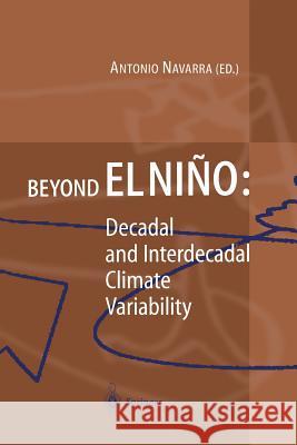 Beyond El Niño: Decadal and Interdecadal Climate Variability Navarra, Antonio 9783642635564