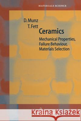 Ceramics: Mechanical Properties, Failure Behaviour, Materials Selection Munz, Dietrich 9783642635809 Springer