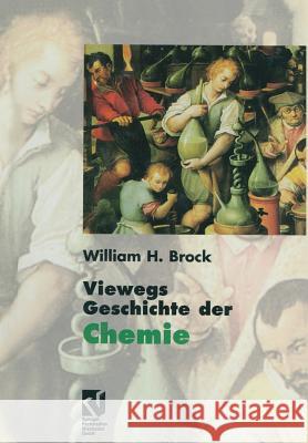 Viewegs Geschichte Der Chemie Brock, William H. 9783642639180 Springer