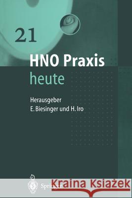 HNO Praxis heute 21 J. Engel, G. Hesse, T. Lenarz, H. Löwenheim, H. Meister, H. Seidler, B.P. Weber, H.v. Wedel, T. Wesendahl, H.P. Zenner 9783642639524 Springer-Verlag Berlin and Heidelberg GmbH & 