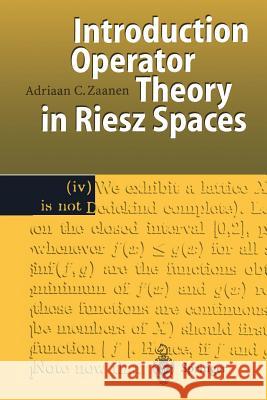 Introduction to Operator Theory in Riesz Spaces Adriaan C. Zaanen 9783642644870 Springer
