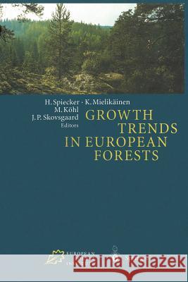 Growth Trends in European Forests: Studies from 12 Countries Spiecker, Heinrich 9783642647345 Springer