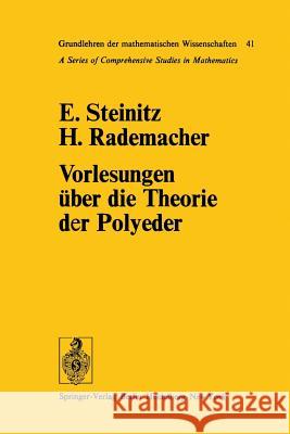 Vorlesungen Über Die Theorie Der Polyeder: Unter Einschluß Der Elemente Der Topologie Rademacher, Hans 9783642656101 Springer