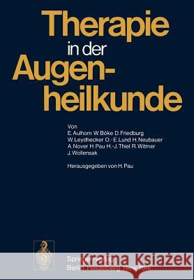 Therapie in Der Augenheilkunde Pau, H. 9783642666902 Springer