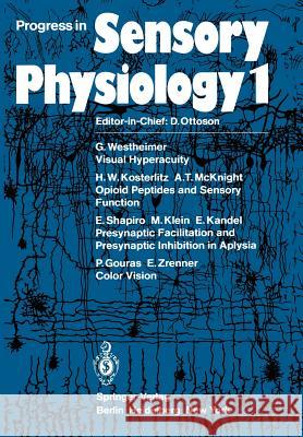 Progress in Sensory Physiology P. Gouras E. R. Kandel M. Klein 9783642667466 Springer