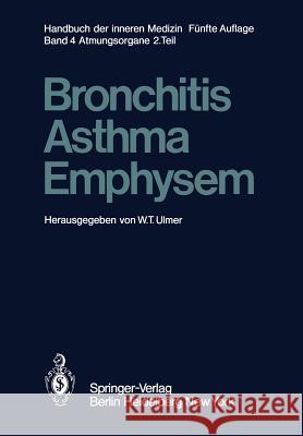 Bronchitis - Asthma Emphysem Ulmer, W. T. 9783642670749 Springer