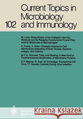Current Topics in Microbiology and Immunology: Volume 102 M. Cooper, P. H. Hofschneider, H. Koprowski, F. Melchers, R. Rott, H. G. Schweiger, P. K. Vogt, R. Zinkernagel 9783642689086 Springer-Verlag Berlin and Heidelberg GmbH & 