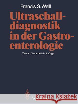 Ultraschalldiagnostik in Der Gastroenterologie Kujat, Christian 9783642697326