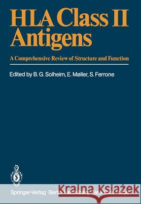 HLA Class II Antigens: A Comprehensive Review of Structure and Function Solheim, Bjarte G. 9783642703690 Springer