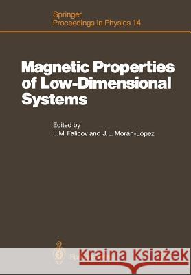 Magnetic Properties of Low-Dimensional Systems: Proceedings of an International Workshop Taxco, Mexico, January 6-9, 1986 Falicov, Leopoldo M. 9783642710148 Springer
