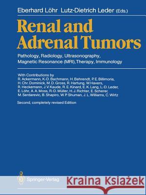 Renal and Adrenal Tumors: Pathology, Radiology, Ultrasonography, Magnetic Resonance (Mri), Therapy, Immunology Ackermann, R. 9783642712098 Springer