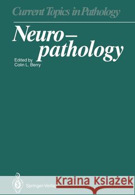 Neuropathology Colin L. Berry J. H. Adams J. R. Anderson 9783642713552