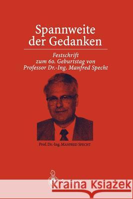 Spannweite Der Gedanken: Festschrift Zum 60. Geburtstag Von Professor Dr.-Ing. Manfred Specht Kalleja, Hartmut 9783642719646 Springer