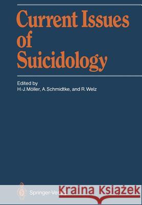 Current Issues of Suicidology Hans-J Rgen M Armin Schmidtke Rainer Welz 9783642733604 Springer