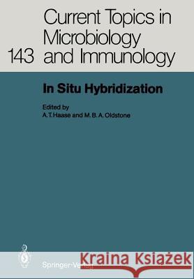 In Situ Hybridization Ashley T. Haase Michael B. a. Oldstone 9783642744273 Springer