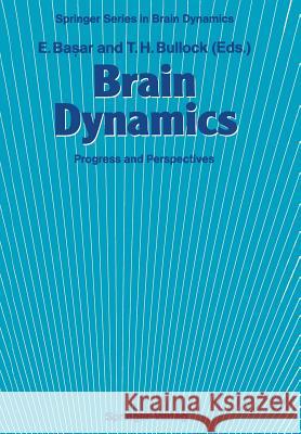 Brain Dynamics: Progress and Perspectives Başar, Erol 9783642745591 Springer