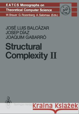 Structural Complexity II Jose L. Balcazar Josep Diaz Joaquim Gabarro 9783642753596