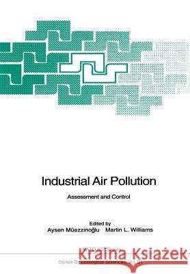 Industrial Air Pollution: Assessment and Control Müezzinoglu, Aysen 9783642760532