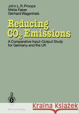 Reducing Co2 Emissions: A Comparative Input-Output-Study for Germany and the UK Speck, S. 9783642777943 Springer