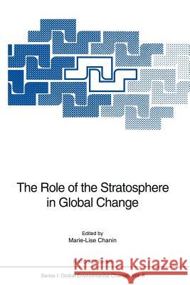 The Role of the Stratosphere in Global Change Marie-Lise Chanin 9783642783081