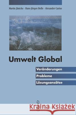 Umwelt Global: Veränderungen, Probleme, Lösungsansätze Wicke, L. 9783642790164 Springer