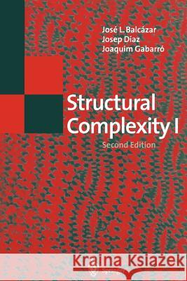 Structural Complexity I Jose L. Balcazar Josep Diaz Joaquim Gabarro 9783642792373