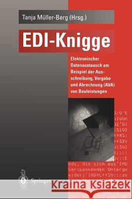 Edi-Knigge: Elektronischer Datenaustausch Am Beispiel Der Ausschreibung, Vergabe Und Abrechnung (Ava) Von Bauleistungen Müller-Berg, Tanja 9783642794032 Springer