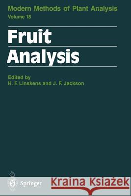 Fruit Analysis Hans F. Linskens John F. Jackson M. S. Allen 9783642796623 Springer