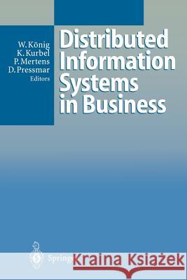 Distributed Information Systems in Business Wolfgang K Karl Kurbel Peter Mertens 9783642802188 Springer