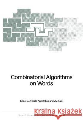 Combinatorial Algorithms on Words Alberto Apostolico Zvi Galil 9783642824586 Springer