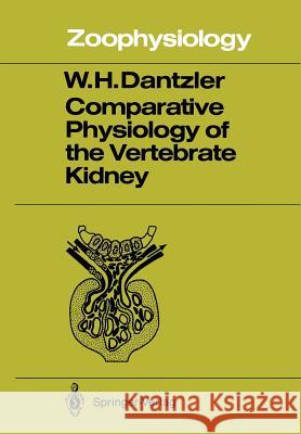Comparative Physiology of the Vertebrate Kidney William H. Dantzler 9783642835230 Springer