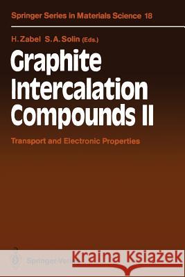 Graphite Intercalation Compounds II: Transport and Electronic Properties Zabel, Hartmut 9783642844812 Springer