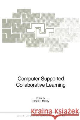 Computer Supported Collaborative Learning Claire O'Malley 9783642851001 Springer
