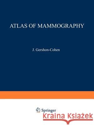 Atlas of Mammography Jacob Gershon-Cohen 9783642856808