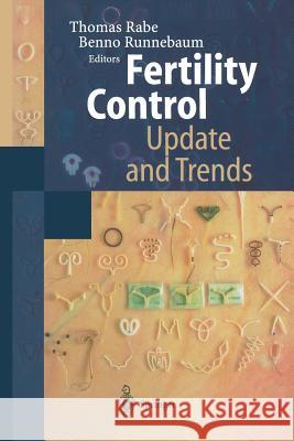 Fertility Control -- Update and Trends: Update and Trends Rabe, Thomas 9783642866982