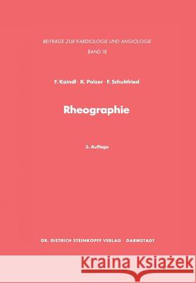 Rheographie: Eine Methode Zur Beurteilung Peripherer Gefäße Kaindl, F. 9783642881046 Steinkopff-Verlag Darmstadt