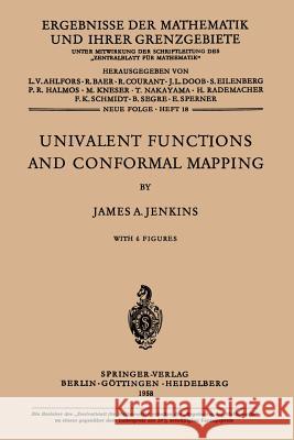 Univalent Functions and Conformal Mapping: Reihe: Moderne Funktionentheorie James A. Jenkins 9783642885655