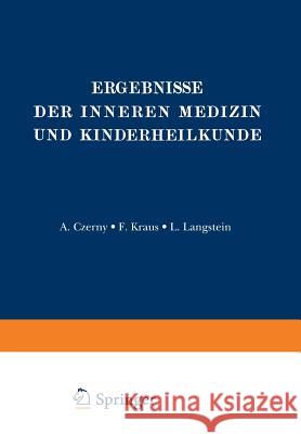 Ergebnisse Der Inneren Medizin Und Kinderheilkunde: Zweiundvierzigster Band Langstein, L. 9783642887864 Springer