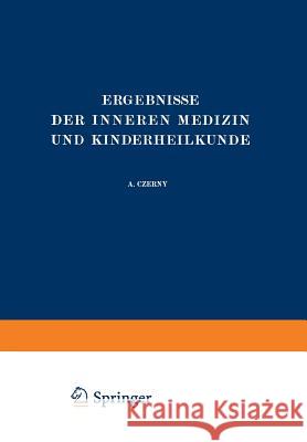 Ergebnisse Der Inneren Medizin Und Kinderheilkunde: Dreiundvierzigster Band Langstein, L. 9783642887871 Springer