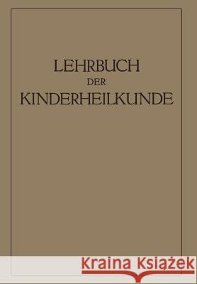 Lehrbuch Der Kinderheilkunde R. Degkwitz A. Eckstein E. Freudenberg 9783642891557 Springer