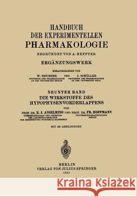 Die Wirkstoffe Des Hypophysenvorderlappens Karl J Na Hoffmann Karl J. Anselmino 9783642893315 Springer