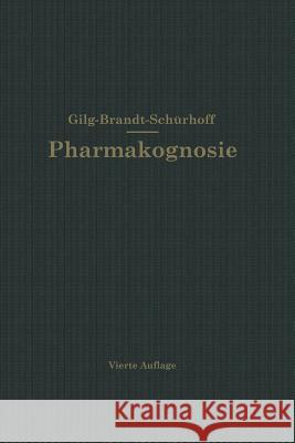 Lehrbuch Der Pharmakognosie Ernst Gilg P. N P. N. Schurhoff 9783642894480 Springer