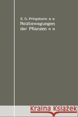 Die Reizbewegungen Der Pflanzen Ernst G Ernst G. Pringsheim 9783642902659 Springer