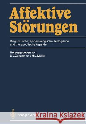 Affektive Störungen: Diagnostische, Epidemiologische, Biologische Und Therapeutische Aspekte Zerssen, Detlev V. 9783642933738 Springer