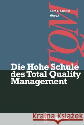 Die Hohe Schule Des Total Quality Management Kamiske, Gerd F. 9783642935503 Springer
