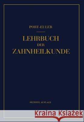 Lehrbuch Der Zahnheilkunde Port, Gottlieb 9783642937293 Springer